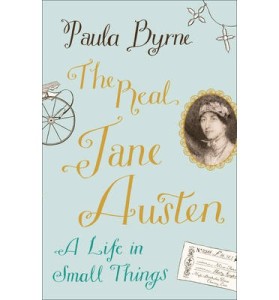 The Real Jane Austen - Paula Byrne